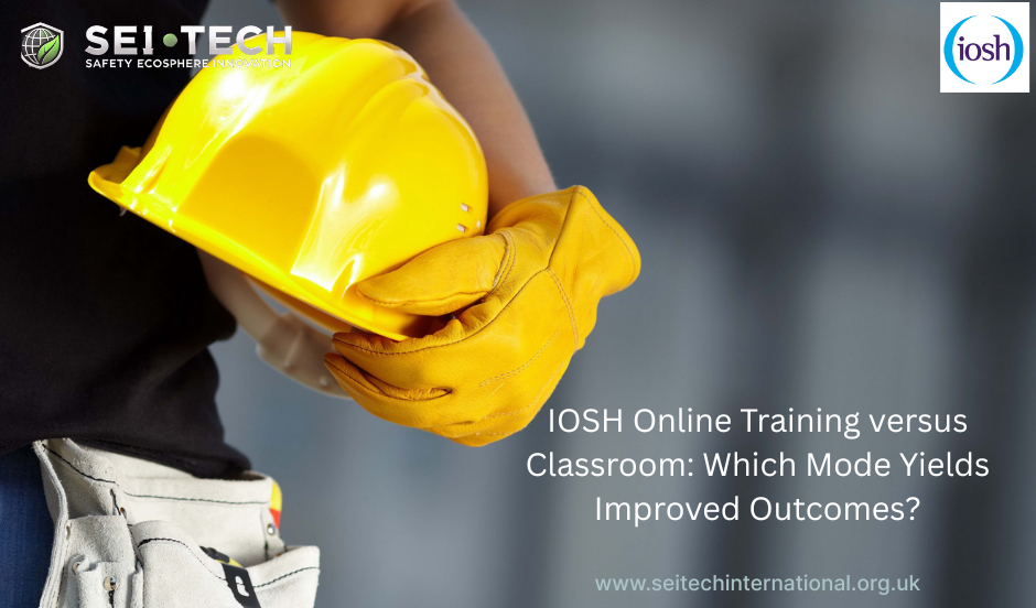 IOSH Online Training versus Classroom: Which Mode Yields Improved Outcomes? alt=